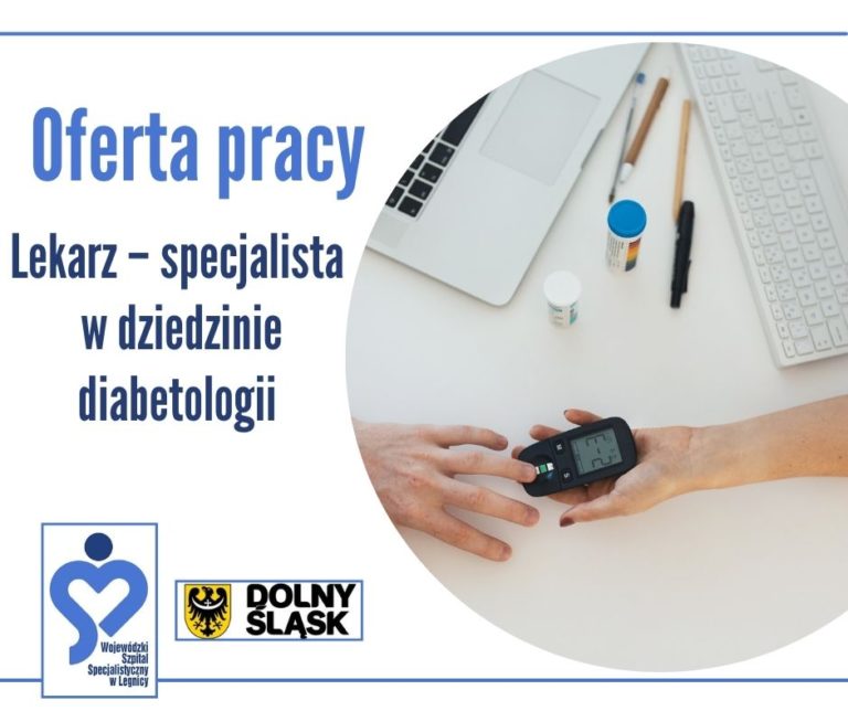 Zatrudnimy lekarza specjalistę w dziedzinie diabetologii