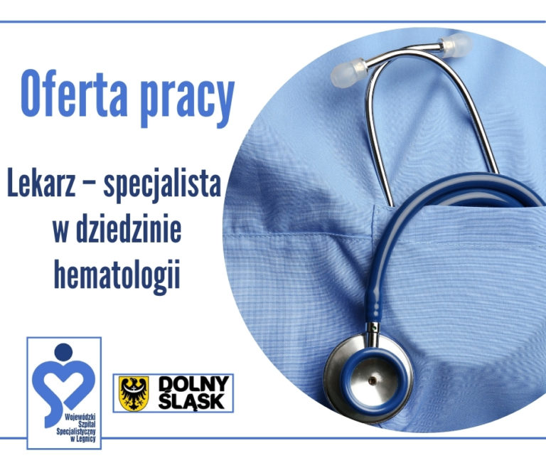 Zatrudnimy lekarza specjalistę w dziedzinie hematologii